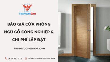Báo Giá Cửa Phòng Ngủ Gỗ Công Nghiệp & Chi Phí Lắp Đặt