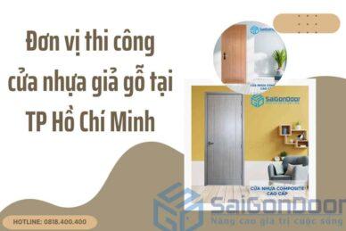 Đơn vị thi công cửa nhựa giả gỗ tại TP Hồ Chí Minh