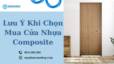 Lưu Ý Khi Chọn Mua Cửa Nhựa Composite