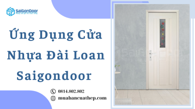 Ứng Dụng Cửa Nhựa Đài Loan Saigondoor
