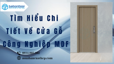 Tìm Hiểu Chi Tiết Về Cửa Gỗ Công Nghiệp MDF