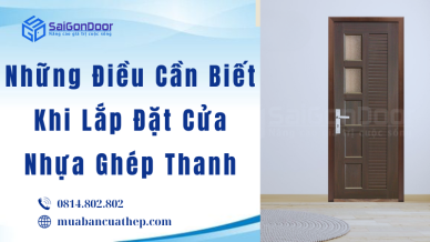 Những Điều Cần Biết Khi Lắp Đặt Cửa Nhựa Ghép Thanh