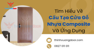 Tìm Hiểu Về Cấu Tạo Cửa Gỗ Nhựa Composite Và Ứng Dụng