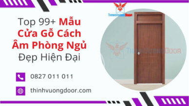Top 99+ Mẫu cửa gỗ cách âm phòng ngủ đẹp hiện đại
