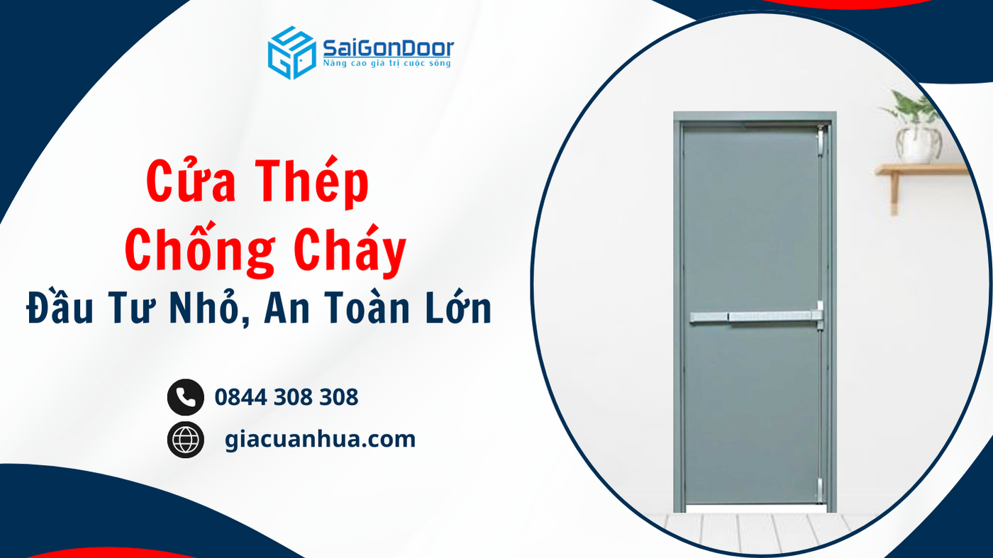 Cửa Thép Chống Cháy: Đầu Tư Nhỏ, An Toàn Lớn