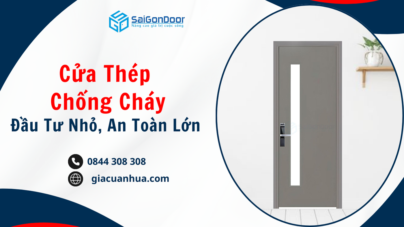 Cửa Thép Chống Cháy: Đầu Tư Nhỏ, An Toàn Lớn