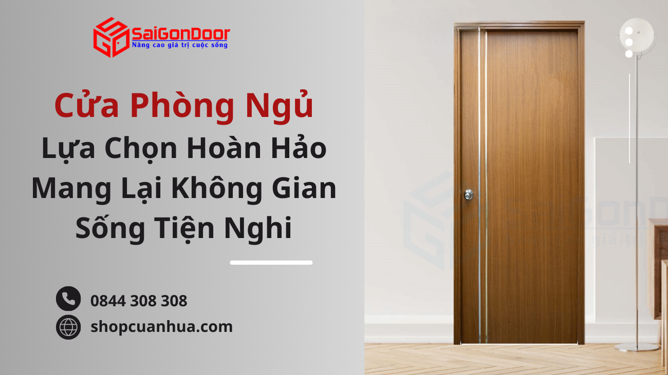 Cửa Phòng Ngủ Cho Ngôi Nhà – Lựa Chọn Hoàn Hảo Mang Lại Không Gian Sống Tiện Nghi