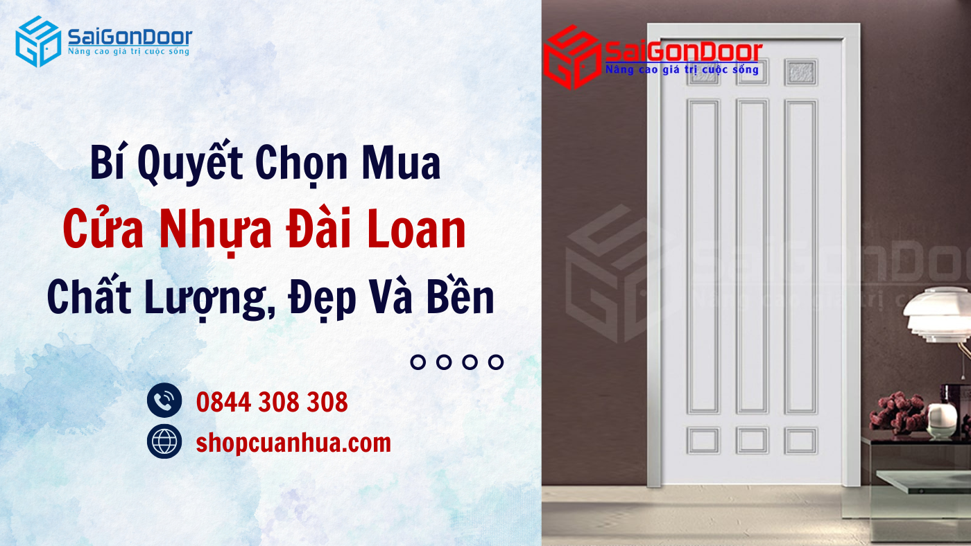 Bí Quyết Chọn Mua Cửa Nhựa Đài Loan Chất Lượng, Đẹp Và Bền