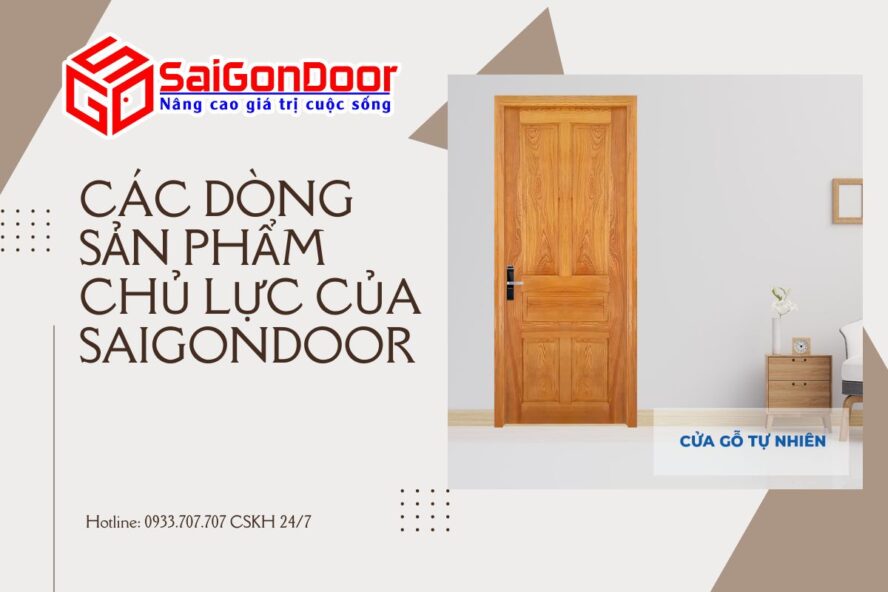 cac-dong-san-pham-chu-luc-cua-saigondoor (1)