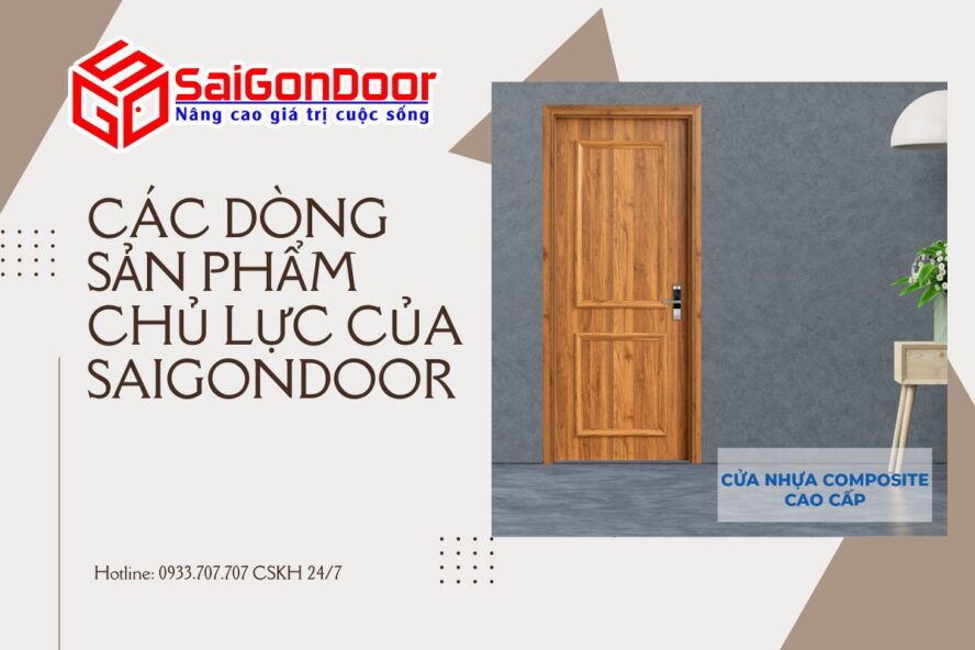 cac-dong-san-pham-chu-luc-cua-saigondoor (10)