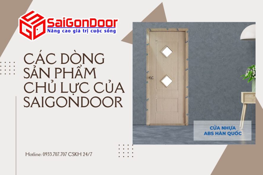 cac-dong-san-pham-chu-luc-cua-saigondoor (12)