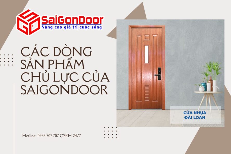 cac-dong-san-pham-chu-luc-cua-saigondoor (7)