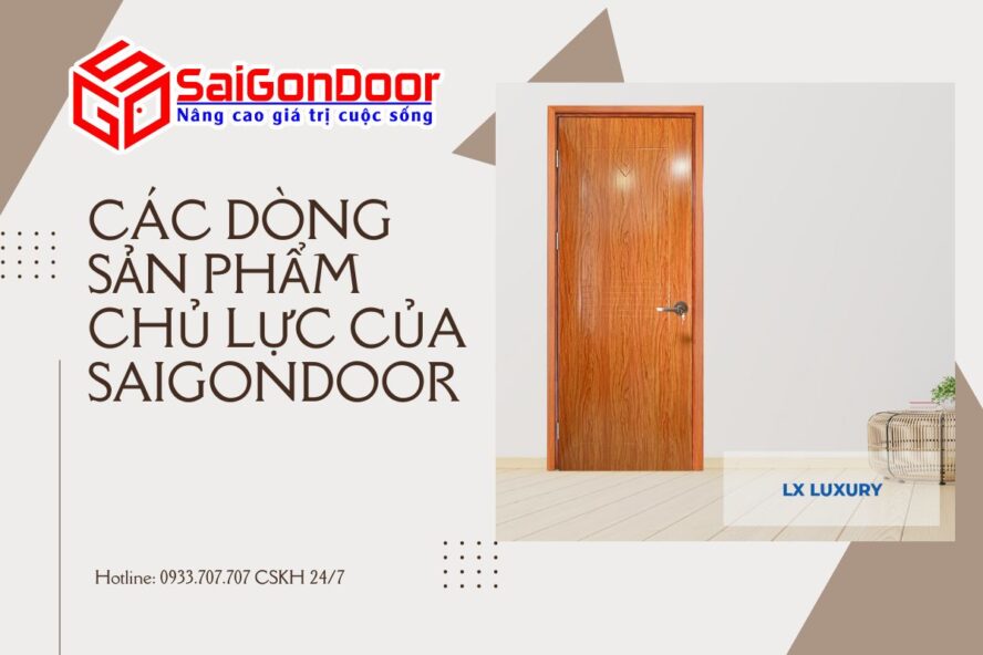 cac-dong-san-pham-chu-luc-cua-saigondoor (9)