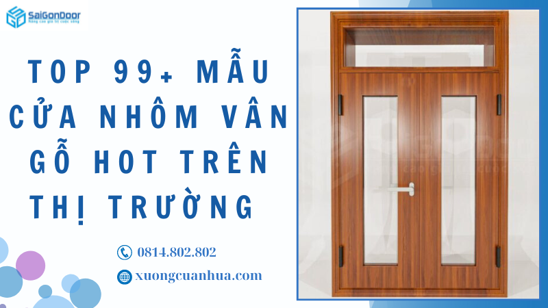 Top 99+ Mẫu Cửa Nhôm Vân Gỗ Hot Nhất Trên Thị Trường