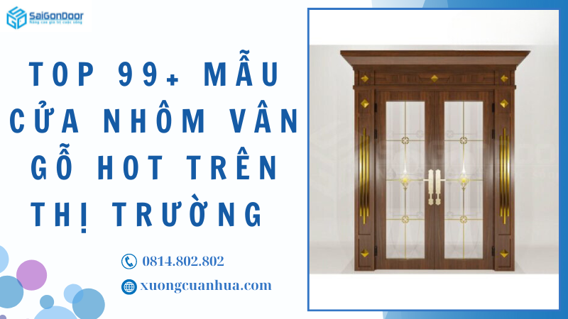Top 99+ Mẫu Cửa Nhôm Vân Gỗ Hot Nhất Trên Thị Trường