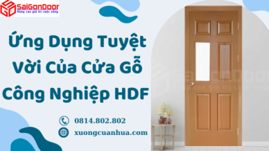 Ứng Dụng Tuyệt Vời Của Cửa Gỗ Công Nghiệp HDF