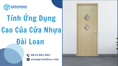 Tính Ứng Dụng Cao Của Cửa Nhựa Đài Loan