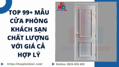 Top 99+ mẫu cửa phòng khách sạn chất lượng với giá cả hợp lý
