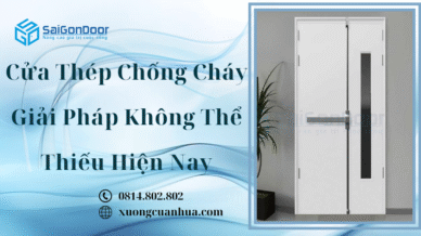 Cửa Thép Chống Cháy Giải Pháp Không Thể Thiếu Hiện Nay