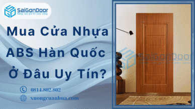 Mua Cửa Nhựa ABS Hàn Quốc Ở Đâu Uy Tín?