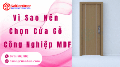 Vì Sao Nên Chọn Cửa Gỗ Công Nghiệp MDF