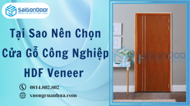 Tại Sao Nên Chọn Cửa Gỗ Công Nghiệp HDF Veneer