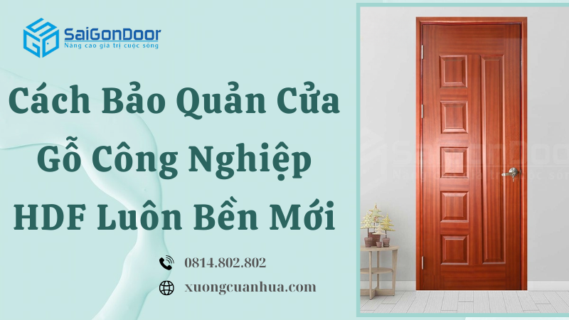 Cách Bảo Quản Cửa Gỗ Công Nghiệp HDF Luôn Bền Mới