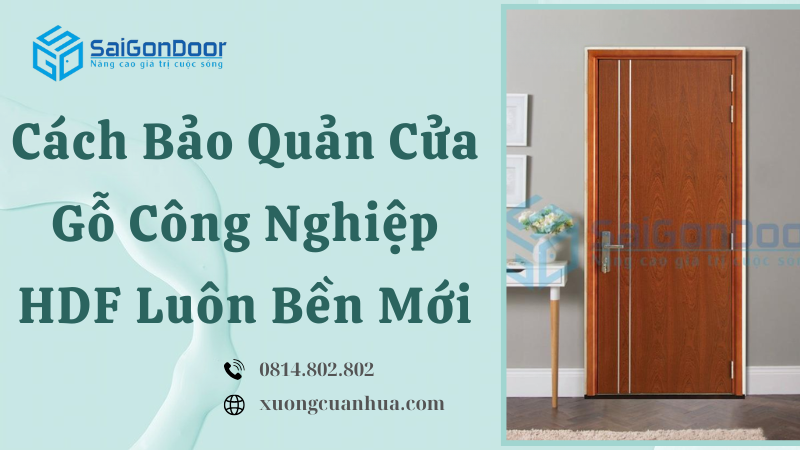 Cách Bảo Quản Cửa Gỗ Công Nghiệp HDF Luôn Bền Mới