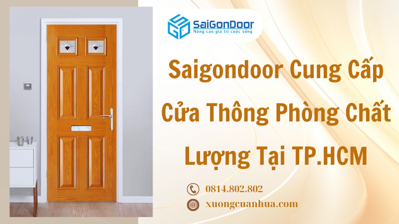 Saigondoor Cung Cấp Cửa Thông Phòng Chất Lượng Tại TP.HCM