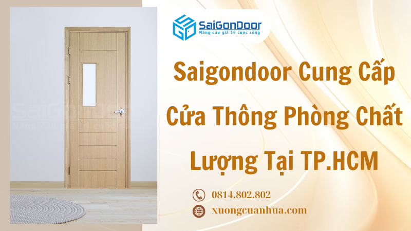 Saigondoor Cung Cấp Cửa Thông Phòng Chất Lượng Tại TP.HCM
