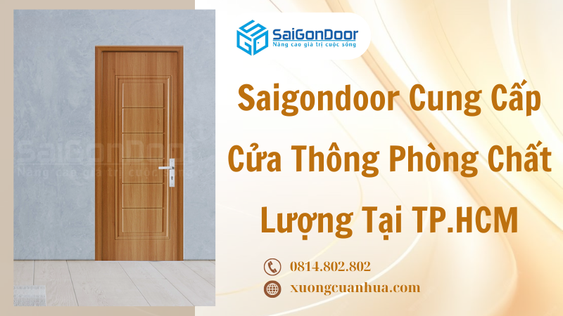 Saigondoor Cung Cấp Cửa Thông Phòng Chất Lượng Tại TP.HCM