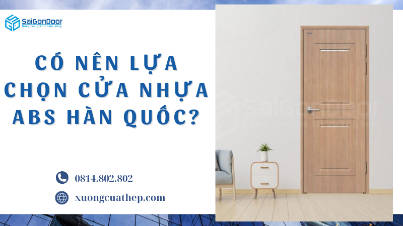Có Nên Lựa Chọn Cửa Nhựa Abs Hàn Quốc?