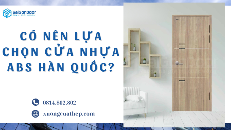 Có Nên Lựa Chọn Cửa Nhựa Abs Hàn Quốc?