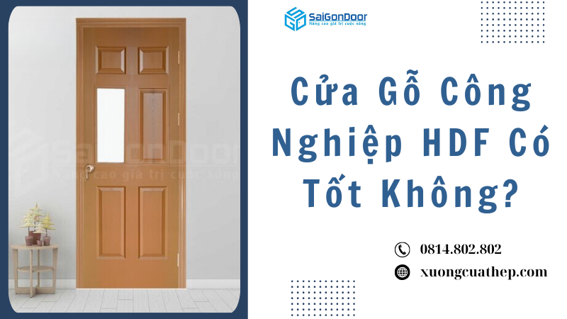 Cửa Gỗ Công Nghiệp HDF Có Tốt Không?