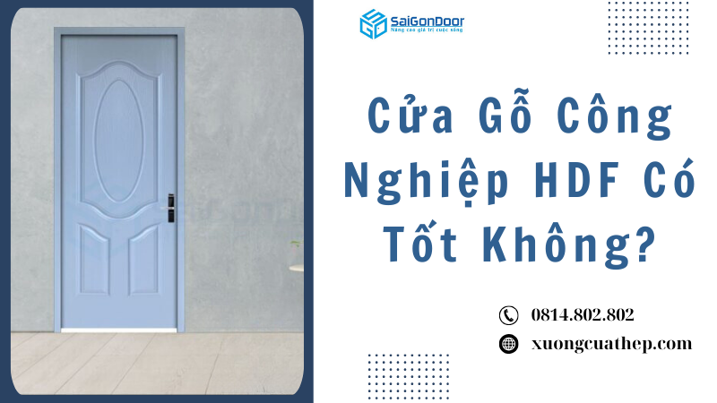 Cửa Gỗ Công Nghiệp HDF Có Tốt Không?