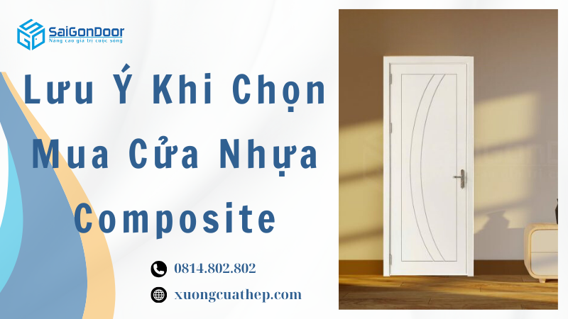 Lưu Ý Khi Chọn Mua Cửa Nhựa Composite