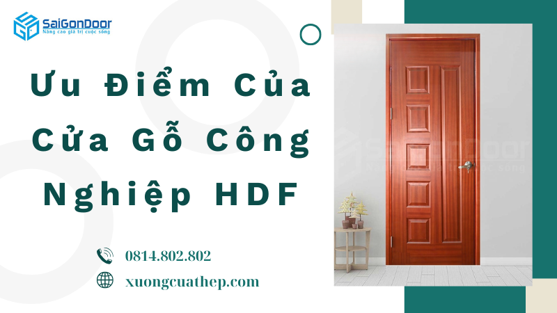 Ưu Điểm Của Cửa Gỗ Công Nghiệp HDF