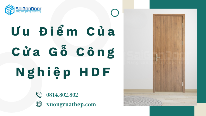Ưu Điểm Của Cửa Gỗ Công Nghiệp HDF