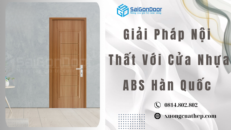 Giải Pháp Nội Thất Với Cửa Nhựa ABS Hàn Quốc