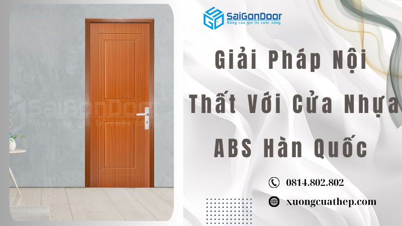 Giải Pháp Nội Thất Với Cửa Nhựa ABS Hàn Quốc