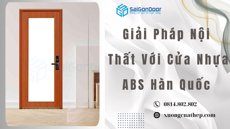Giải Pháp Nội Thất Với Cửa Nhựa ABS Hàn Quốc