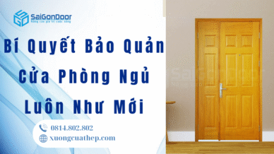 Bí Quyết Bảo Quản Cửa Phòng Ngủ Luôn Như Mới