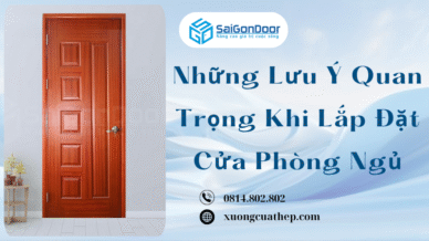 Những Lưu Ý Quan Trọng Khi Lắp Đặt Cửa Phòng Ngủ