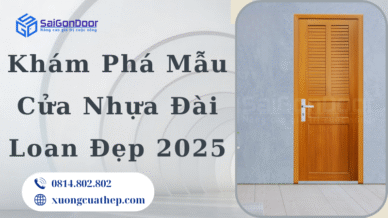 Khám Phá Mẫu Cửa Nhựa Đài Loan Đẹp 2025