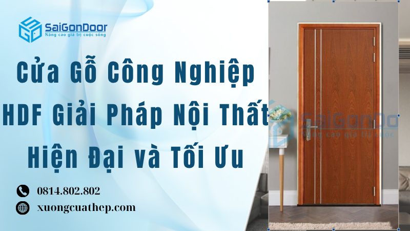 Cửa Gỗ Công Nghiệp HDF Giải Pháp Nội Thất Hiện Đại và Tối Ưu