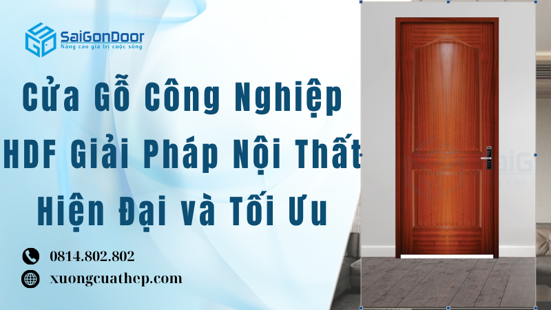 Cửa Gỗ Công Nghiệp HDF Giải Pháp Nội Thất Hiện Đại và Tối Ưu