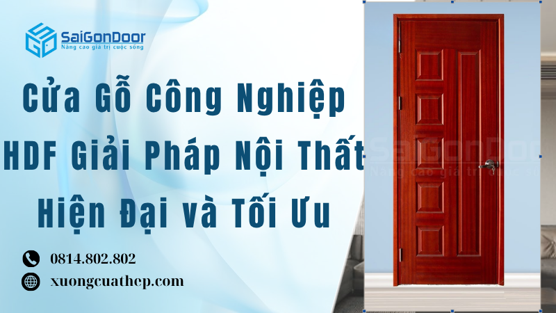 Cửa Gỗ Công Nghiệp HDF Giải Pháp Nội Thất Hiện Đại và Tối Ưu