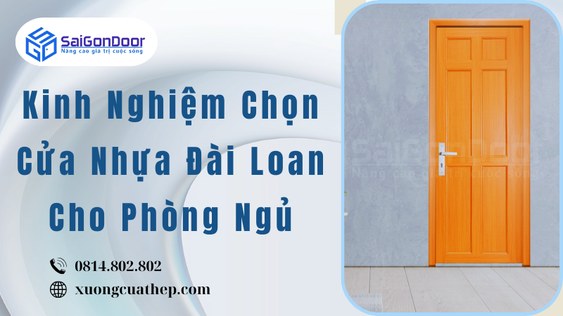 Kinh Nghiệm Chọn Cửa Nhựa Đài Loan Cho Phòng Ngủ
