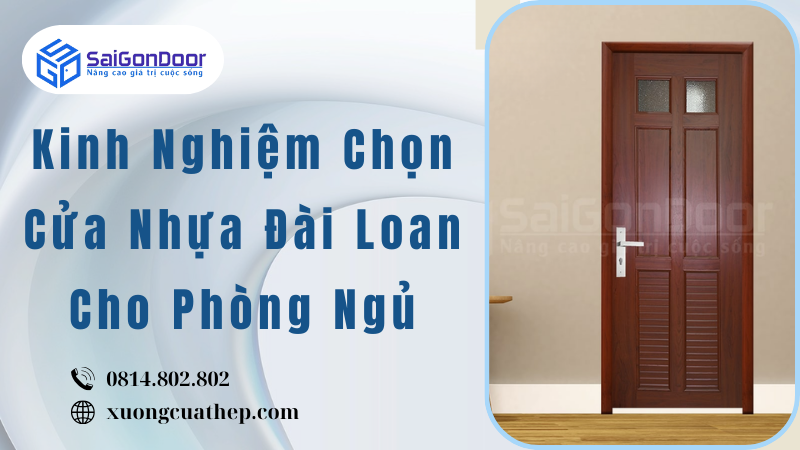 Kinh Nghiệm Chọn Cửa Nhựa Đài Loan Cho Phòng Ngủ