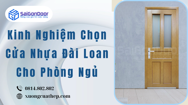 Kinh Nghiệm Chọn Cửa Nhựa Đài Loan Cho Phòng Ngủ